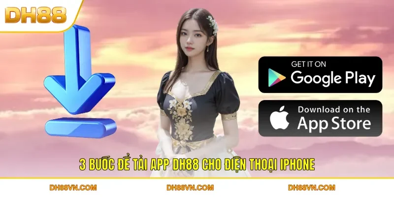 3 bước để tải app DH88 cho điện thoại Iphone