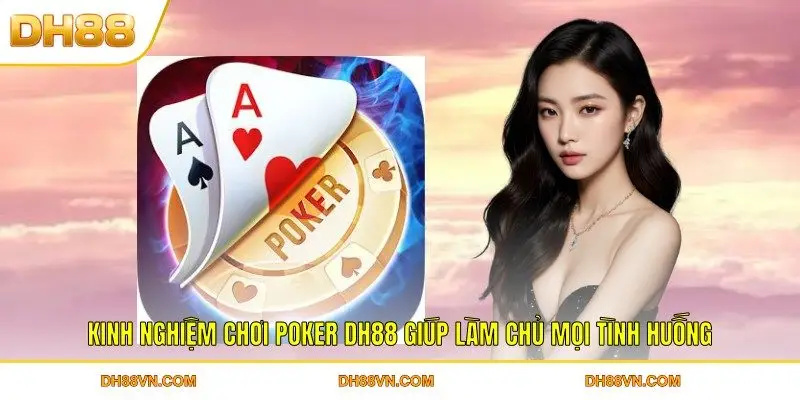 Kinh Nghiệm Chơi Poker