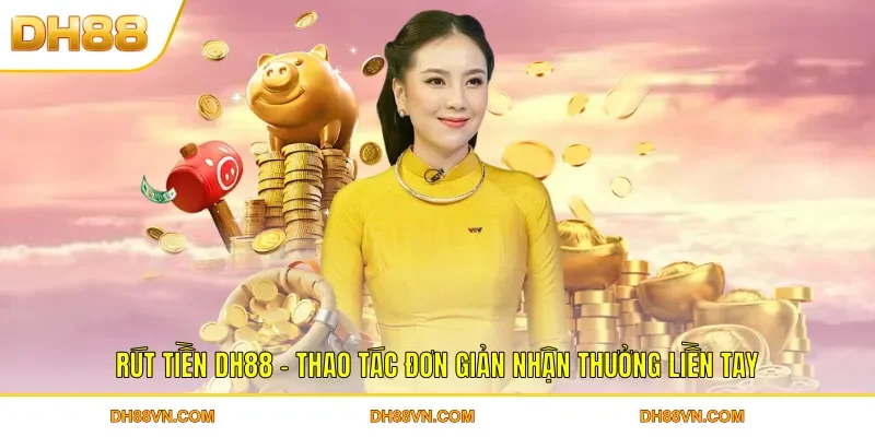 Rút Tiền DH88