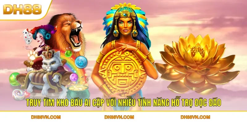 Truy tìm kho báu Ai Cập với nhiều tính năng hỗ trợ độc đáo